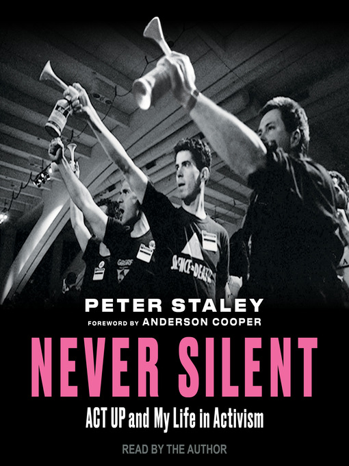 Title details for Never Silent by Peter Staley - Wait list